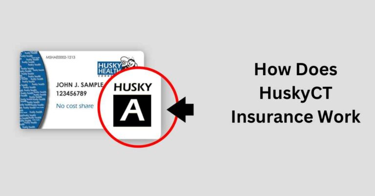 How Does HuskyCT Insurance Work? 