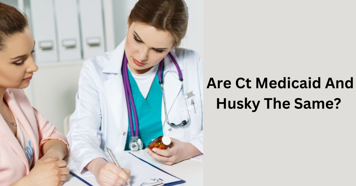 Are Ct Medicaid And Husky The Same