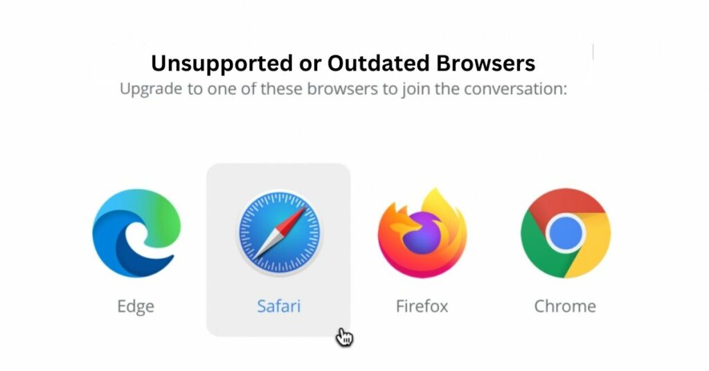 Unsupported or Outdated Browsers