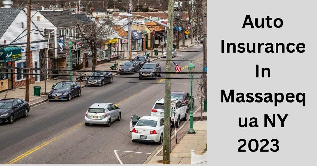 Auto Insurance In Massapequa NY 2023