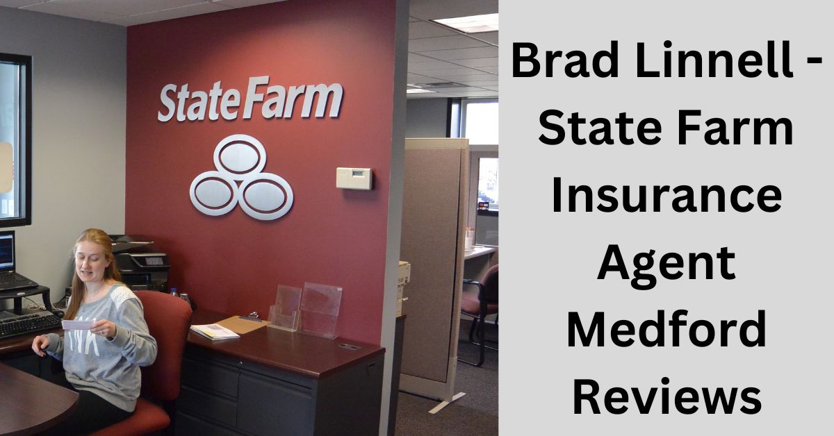 Brad Linnell State Farm Insurance Agent Medford Reviews