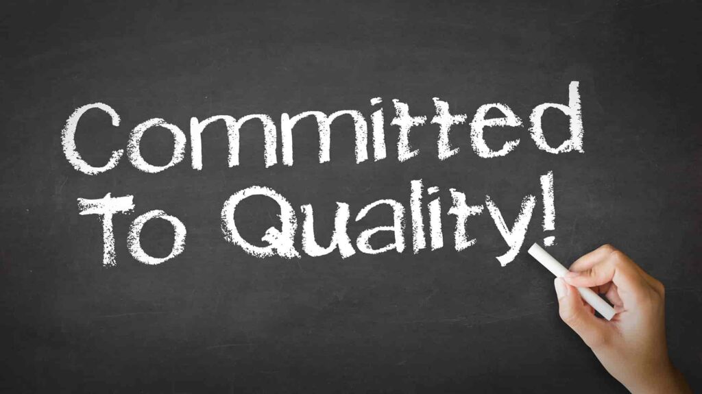  Commitment to Quality: 