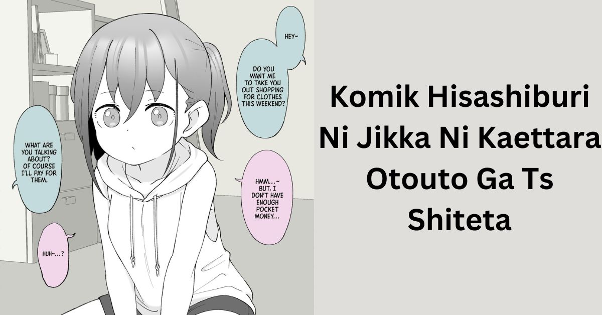 Komik Hisashiburi Ni Jikka Ni Kaettara Otouto Ga Ts Shiteta