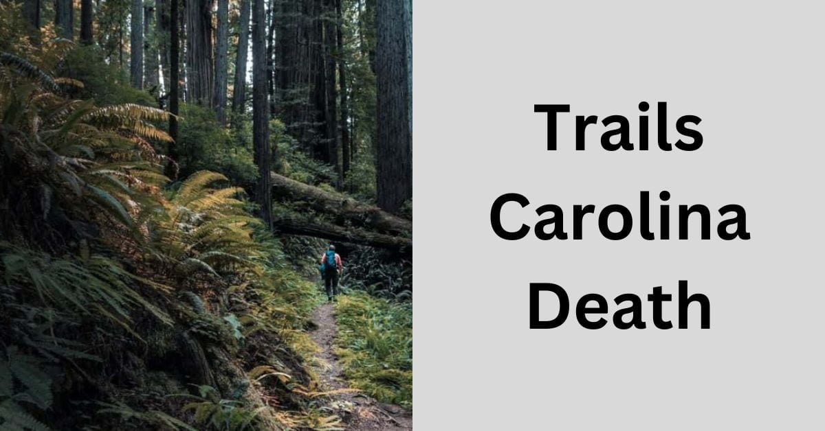 Trails Carolina Death