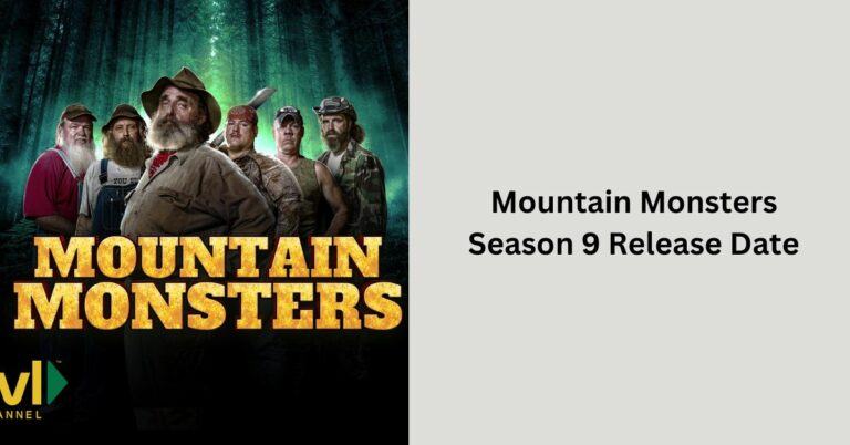 Mountain Monsters Season 9 Release Date – Exciting News!