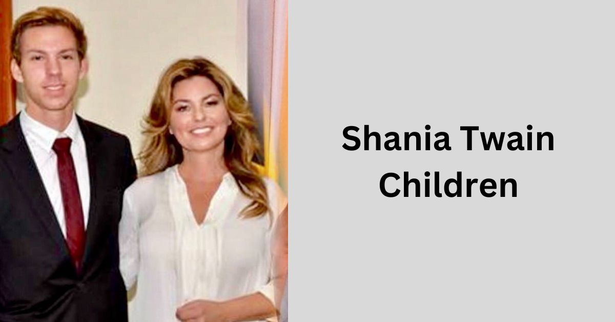 Shania Twain Children Click For Comprehensive Details!