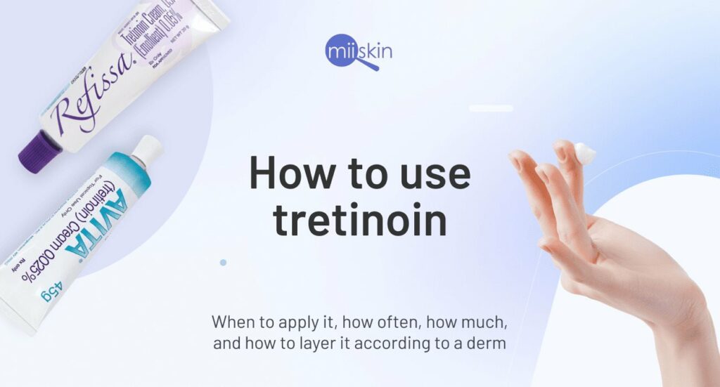 Why Use Tretinoin
